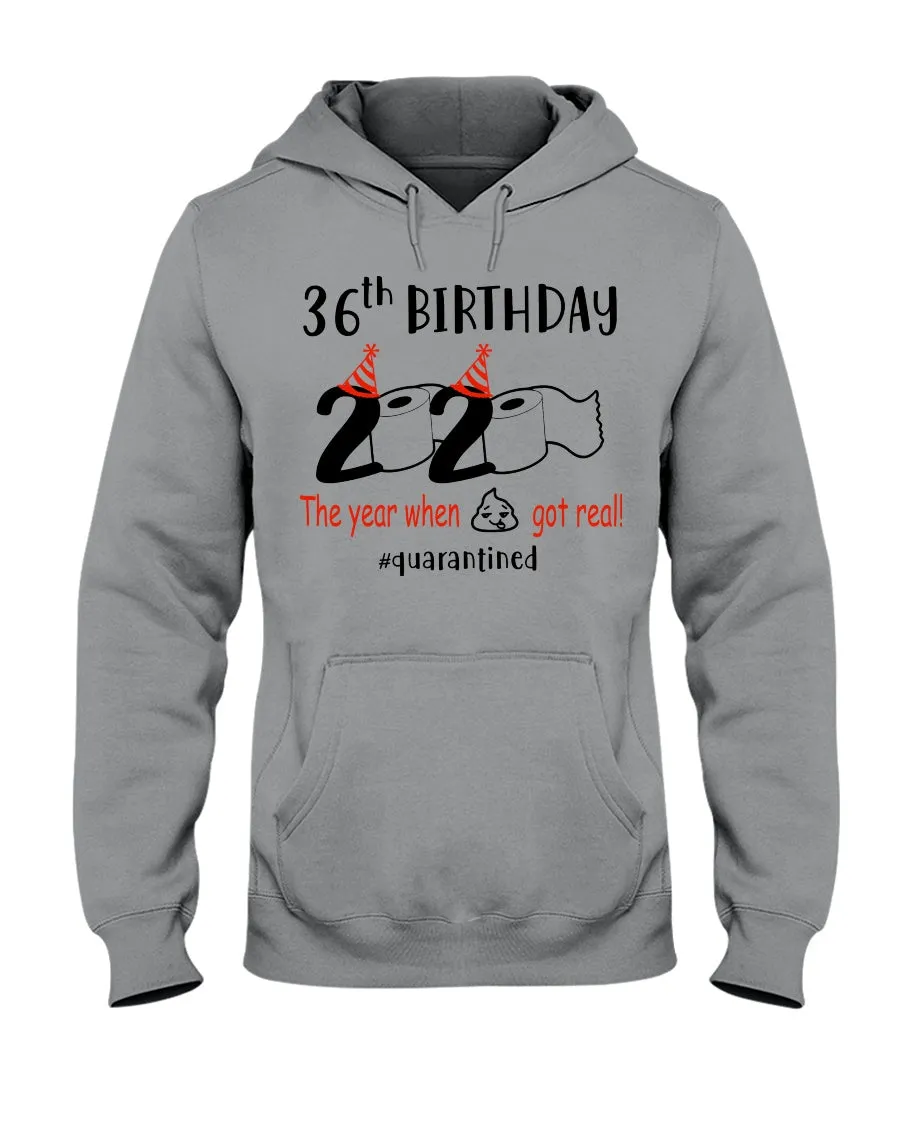 36th  Birthday Gift 2020 The Year When Shit Got Real Trending Hoodie