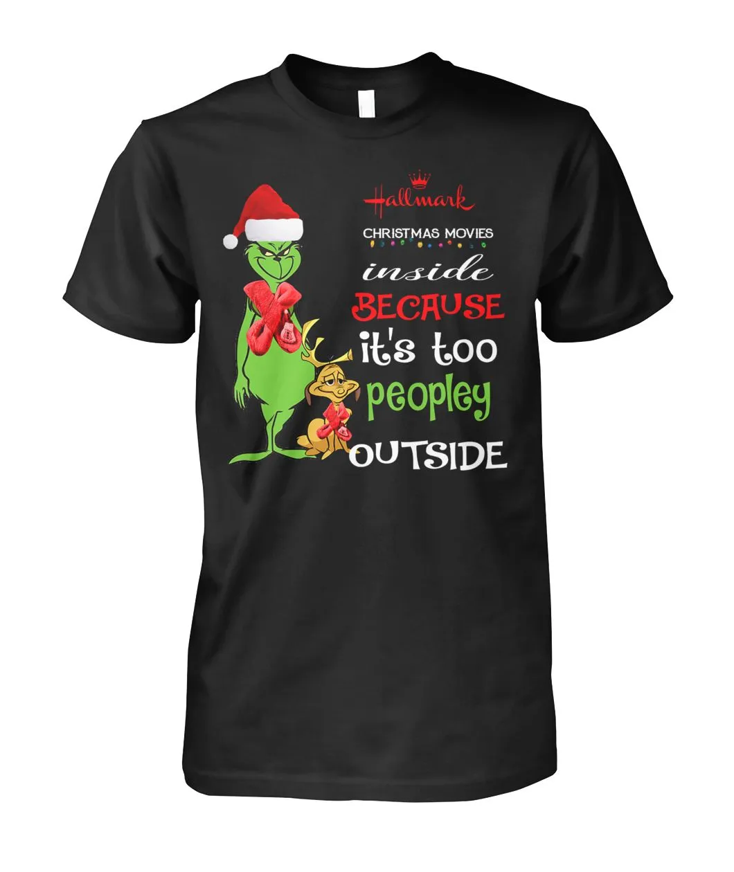 Grinch Christmas Movie It's Too Peopley Outside Black T-Shirt Hoodie