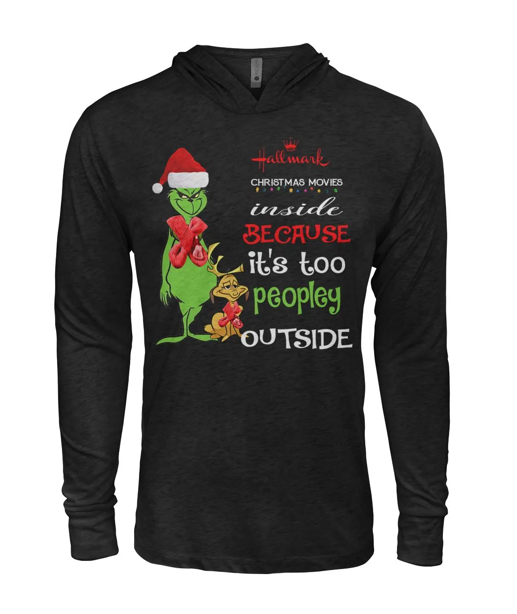Grinch Christmas Movie It's Too Peopley Outside Black T-Shirt Hoodie