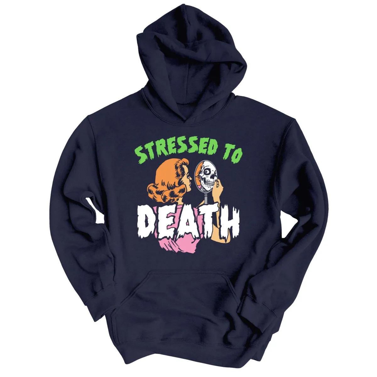 Stressed To Death Hoodie
